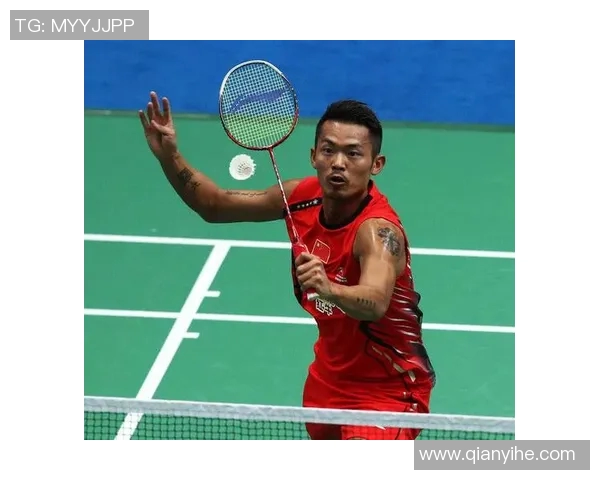 林丹在赛场上超越极限展现冠军精神与比赛智慧的传奇之路